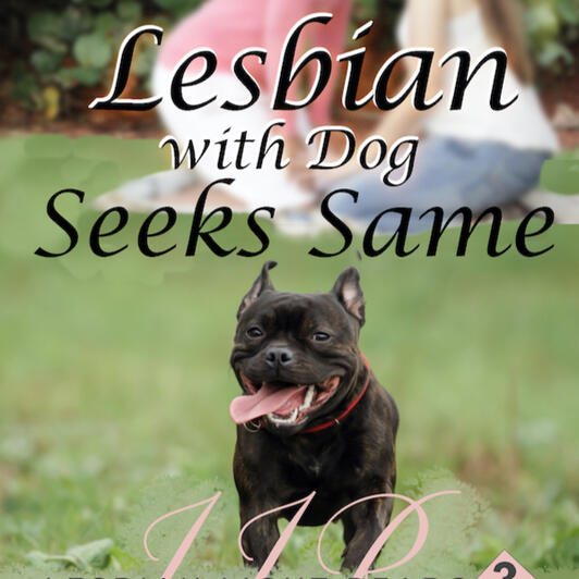 Lesbian With Dog Seeks Same book cover
